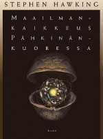 Maailmankaikkeus pähkinänkuoressa - Stephen Hawking, Risto Varteva