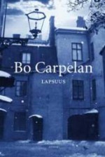 Lapsuus - Bo Carpelan, Caj Westerberg