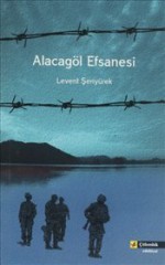 Alacagöl Efsanesi - Levent Şenyürek