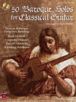 50 Baroque Solos for Classical Guitar - Mark Phillips