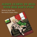 Alison Learns to Deal with Her Dad's Ptsd - Sarah Taylor