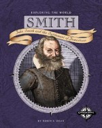 Smith: John Smith and the Settlement of Jamestown - Robin S. Doak