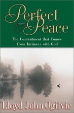 Perfect Peace - Lloyd John Ogilvie