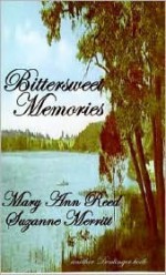 Bittersweet Memories - Mary Ann Reed, Suzanne Merritt