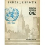 Ciekawa historia ONZ - Edmund J. Osmańczyk