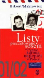 Listy pieczętowane sosem, czyli gdzie karmią najlepiej w Polsce. Przewodnik - Robert Makłowicz, Piotr Bikont