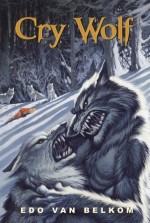 Cry Wolf - Edo Van Belkom