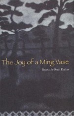 The Joy of a Ming Vase: Poems by Ruth Dallas - Ruth Dallas