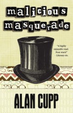 Malicious Masquerade - Alan Cupp