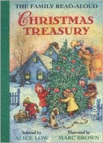 The Family Read-aloud Christmas Treasury - Alice Low, Marc Brown