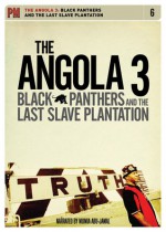 The Angola 3: Black Panthers and the Last Slave Plantation - Jimmy O'Halligan, Mumia Abu-Jamal, Jimmy O'Halligan, Ann Harkness