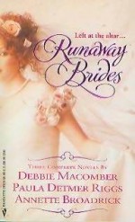 Runaway Brides - Debbie Macomber, Paula Detmer Riggs, Annette Broadrick