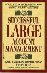 Successful Large Account Management - Tad Tuleja, Stephen E. Heiman