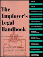 The Employer's Legal Handbook - Fred Steingold