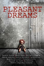 Pleasant Dreams - Krystal George, Majanka Verstraete, Cheryl Casey, Kate Marie Robbins, Amanda Alberson, Heather Kirchhoff, Lorne Oliver, Cindy Bartolotta, Patrick Van Slycke, Kim Stevens, Twinkle (Sugandha) Varshney