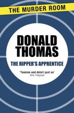 The Ripper's Apprentice (Inspector Swain) - Donald Thomas