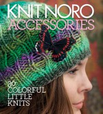 Knit Noro: Accessories: 30 Colorful Little Knits - Vogue Knitting