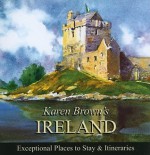 Karen Brown's Ireland 2010: Exceptional Places to Stay & Itineraries (Karen Brown's Ireland: Exceptional Places to Stay & Itineraries) - June Eveleigh Brown