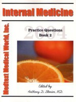 Internal Medicine: Practice Questions Book 2 - Anthony D. Slonim