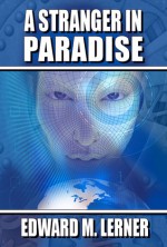 A Stranger in Paradise - Edward M. Lerner