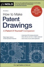 How to Make Patent Drawings: A 'Patent It Yourself' Companion - Jack Lo