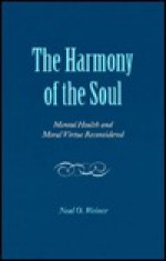 The Harmony of the Soul - Neal O. Weiner