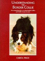 Understanding The Border Collie - Carol Price