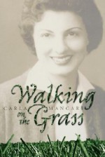 Walking on the Grass - Carla Mancari