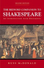 The Bedford Companion to Shakespeare: An Introduction with Documents - Russ McDonald