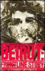 Beirut: Frontline Story - Sélim Nassib, Caroline Tisdall, Chris Steele-Perkins