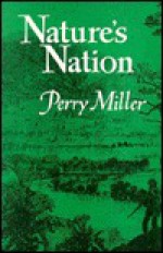 Nature's Nation - Perry Miller