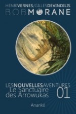 Le sanctuaire des Arrowukas - Henri Vernes, Gilles Devindilis, Olivier Frot, Philippe Lefrancq