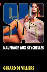 SAS 49 Naufrage aux Seychelles (French Edition) - Gérard de Villiers