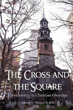 The Cross and the Square - Michael R. Poll