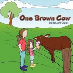 One Brown Cow - Brenda Knight Graham