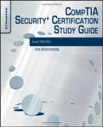 CompTIA Security+ Certification Study Guide, Third Edition: Exam SY0-201 3E - Ido Dubrawsky, Jeremy Faircloth