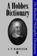 A Hobbes Dictionary: From Atlee to Major - A.P. Martinich