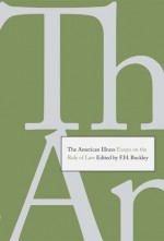 The American Illness: Essays on the Rule of Law - F.H. Buckley