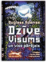 Dzīve, Visums un viss pārējais (Triloģija četrās daļās, # 3) - Douglas Adams, Elīza Vanadziņa, Ieva Zālīte