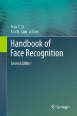 Handbook of Face Recognition - Stan Z. Li, Anil K. Jain