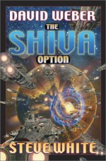 The Shiva Option - David Weber, Steve White