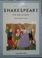 Shakespeare, (Vidas Literárias) - F.E.Halliday, Barbara Heliodora