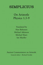 Simplicius: On Aristotle Physics 1.5-9 - Han Baltussen, Michael Atkinson, Michael Share, Ian Mueller