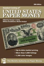 Standard Catalog of United States Paper Money - George S. Cuhaz, William Brandimore, George S Cuhaj