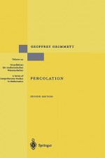 Percolation (Grundlehren Der Mathematischen Wissenschaften) - Geoffrey Grimmett