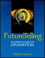 FutureTelling - Patricia J. Telesco