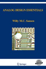 Analog Design Essentials [With CDROM] - Willy M.C. Sansen