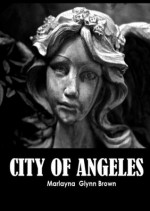 City of Angeles (Memoirs of Marlayna Glynn Brown) - Glynn Brown, Marlayna