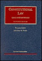 Constitutional Law: Cases And Materials - William Cohen, Jonathan D. Varat