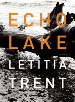 Echo Lake: A Novel - Letitia Trent